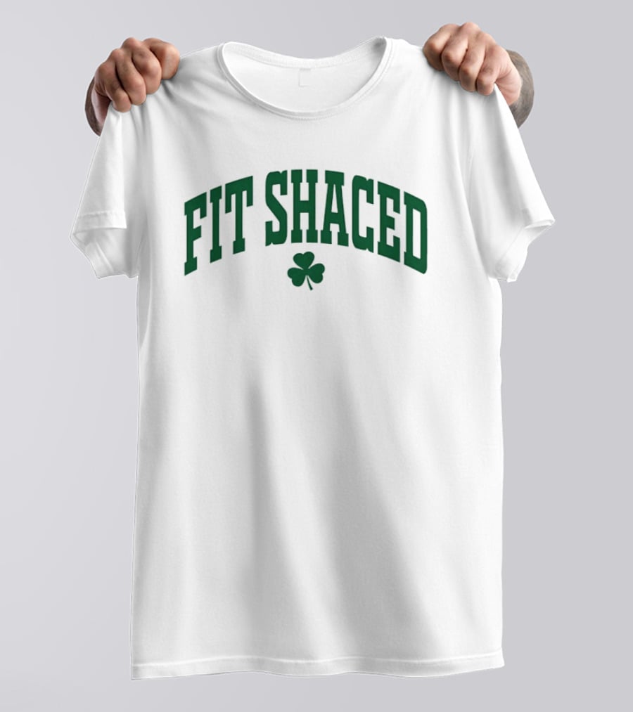 Fit Shaced With Shamrock St Patrick's Day T-Shirt