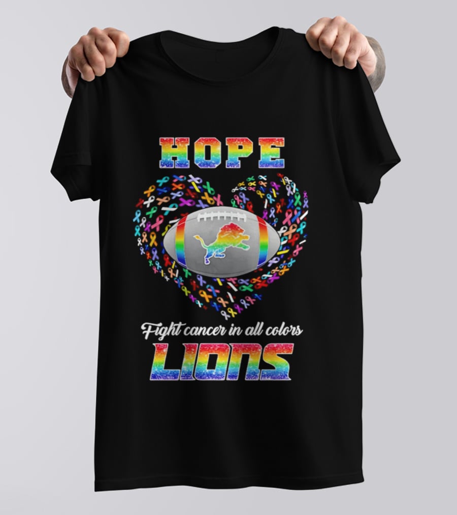 Hope Fight Cancer In All Colors Detroit Lions Rainbow T-Shirt