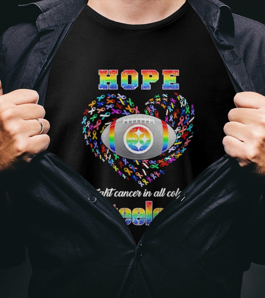Hope Fight Cancer In All Colors Steelers Rainbow Football T-Shirt