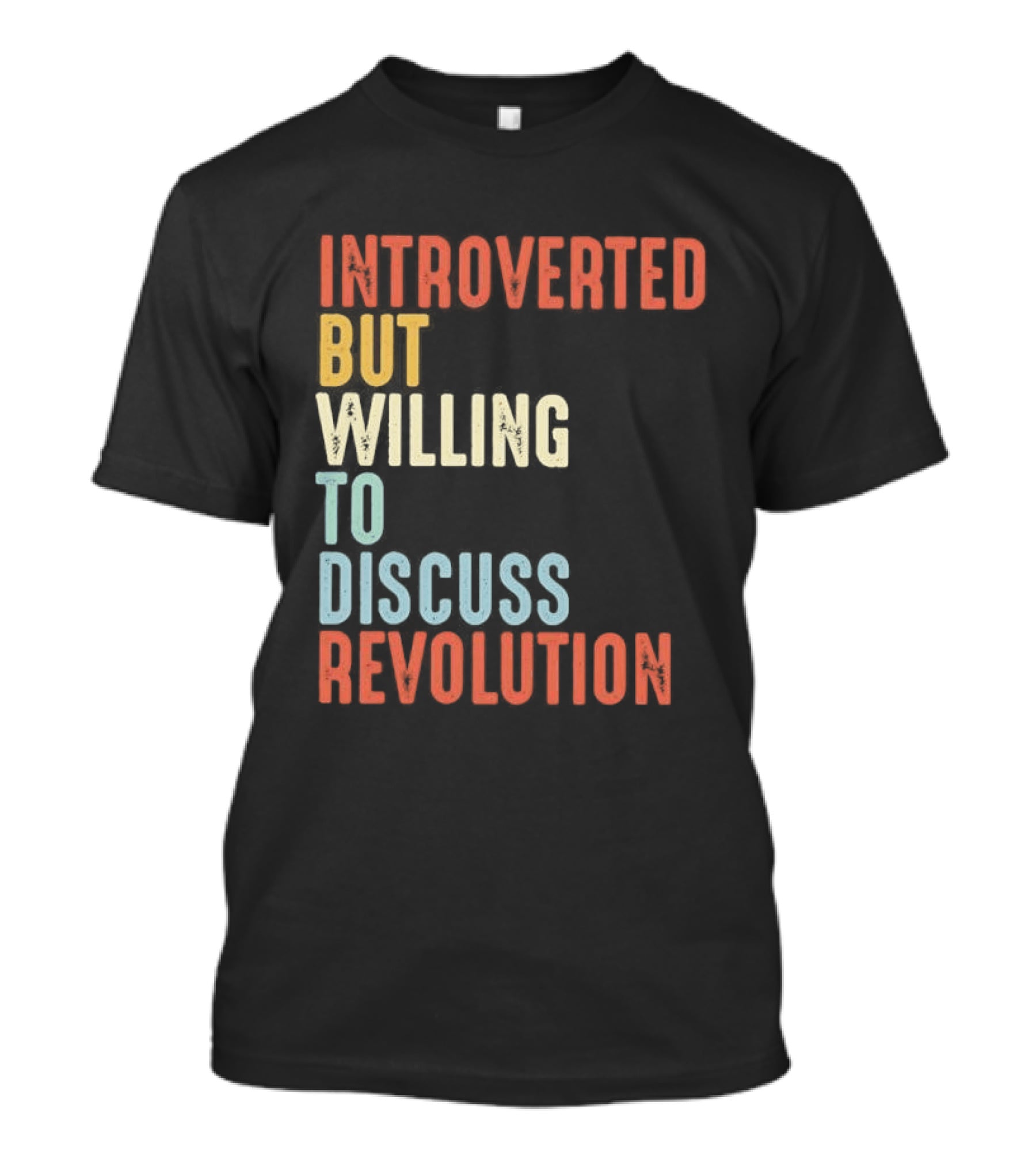 Introverted But Willing To Discuss Revolution Introverted But Willing To Discuss Revolution T-Shirt