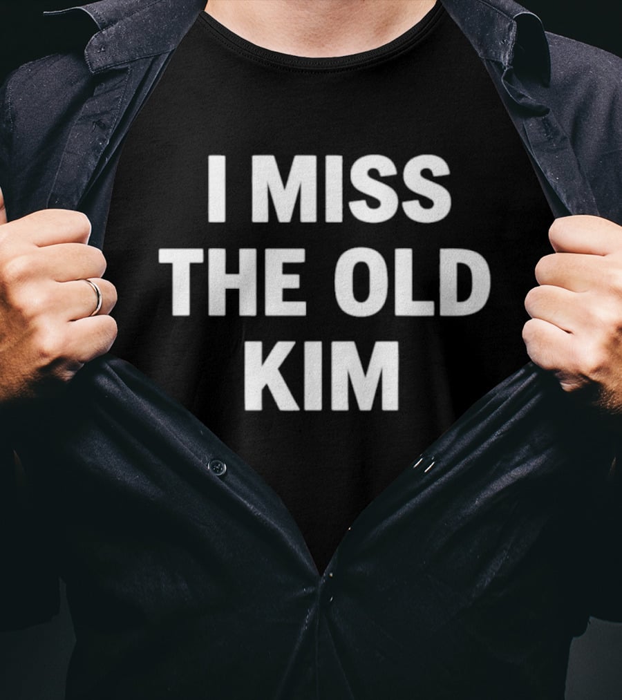 I Miss The Old Kim Kanye West T-Shirt
