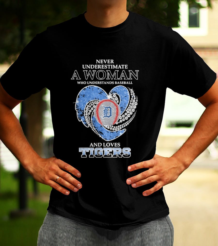 Never Underestimate A Woman Who Understands Baseball And Loves Detroit Tigers T-Shirt