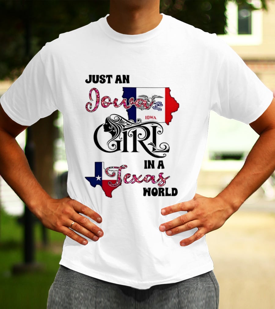 Just An Iowa Girl In A Texas World Map Silhouette Stars And Stripes T-Shirt