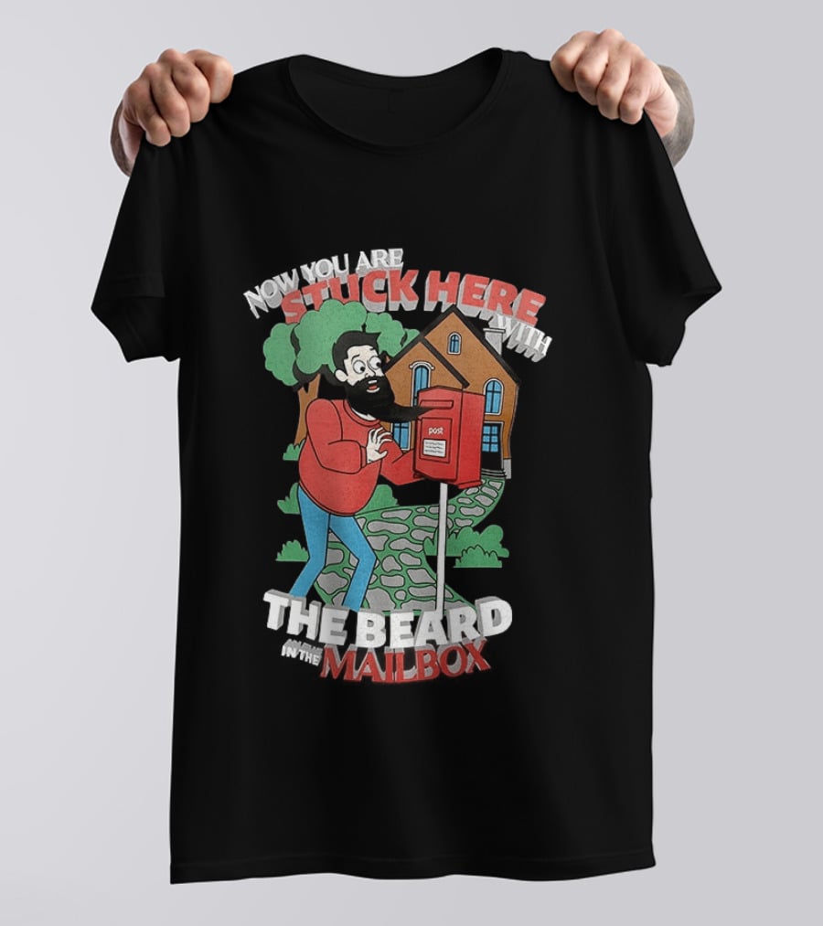 Now You Are Stuck Here With The Beard Mailbox House And Trees T-Shirt