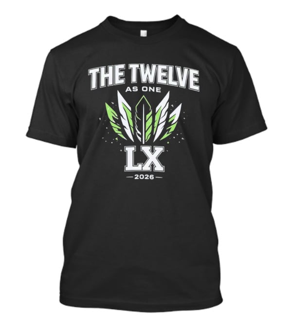 Seattle Seahawks The Twelve As One LX 2026 T-Shirt