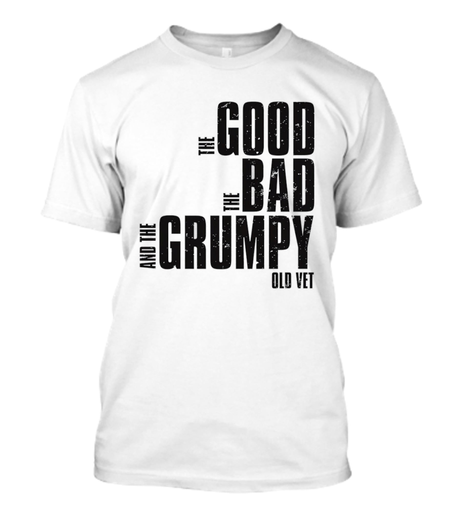 The Good The Bad And The Grumpy Old Vet T-Shirt