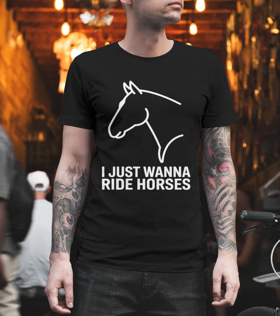 I Just Wanna Ride Horses Horse Head T-Shirt