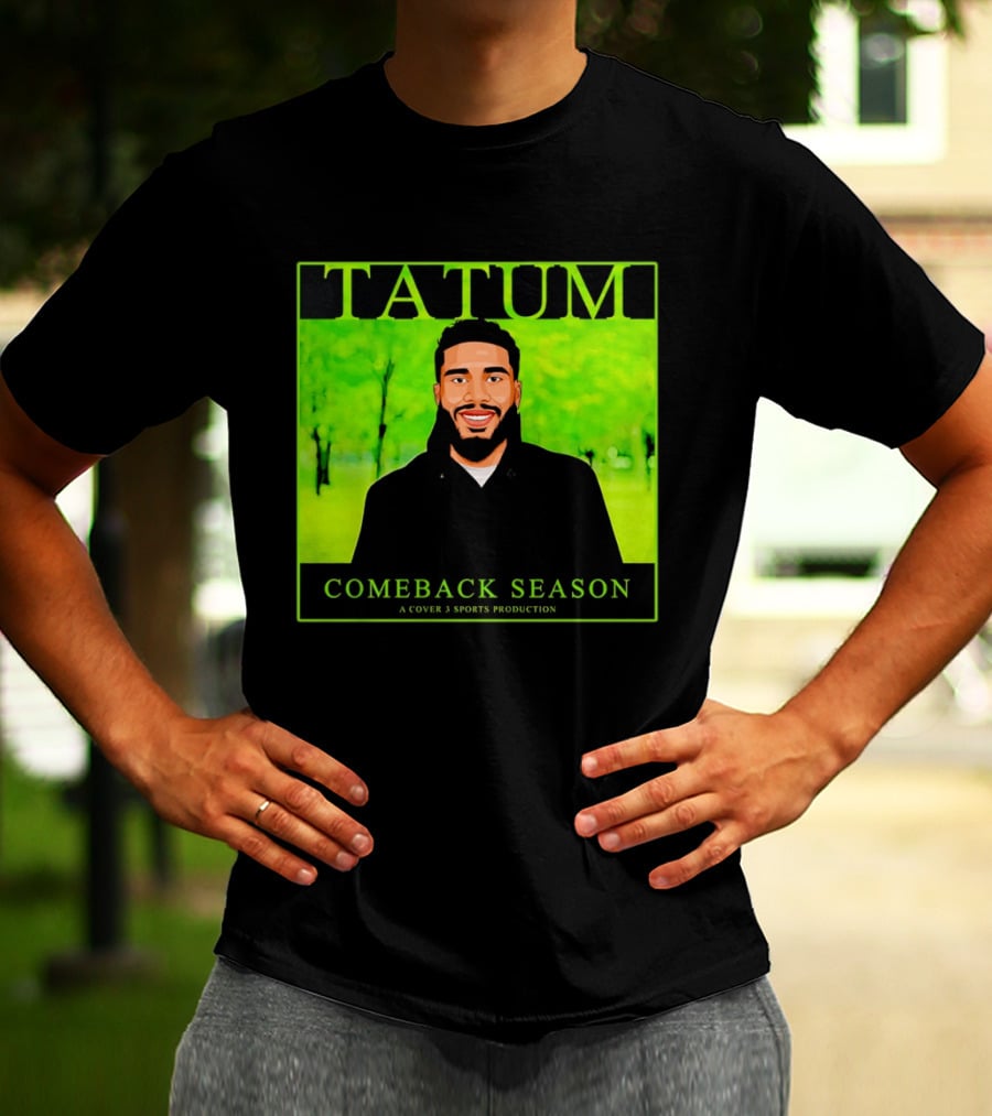 Tatum Comeback Season A Cover 3 Sports Production T-Shirt