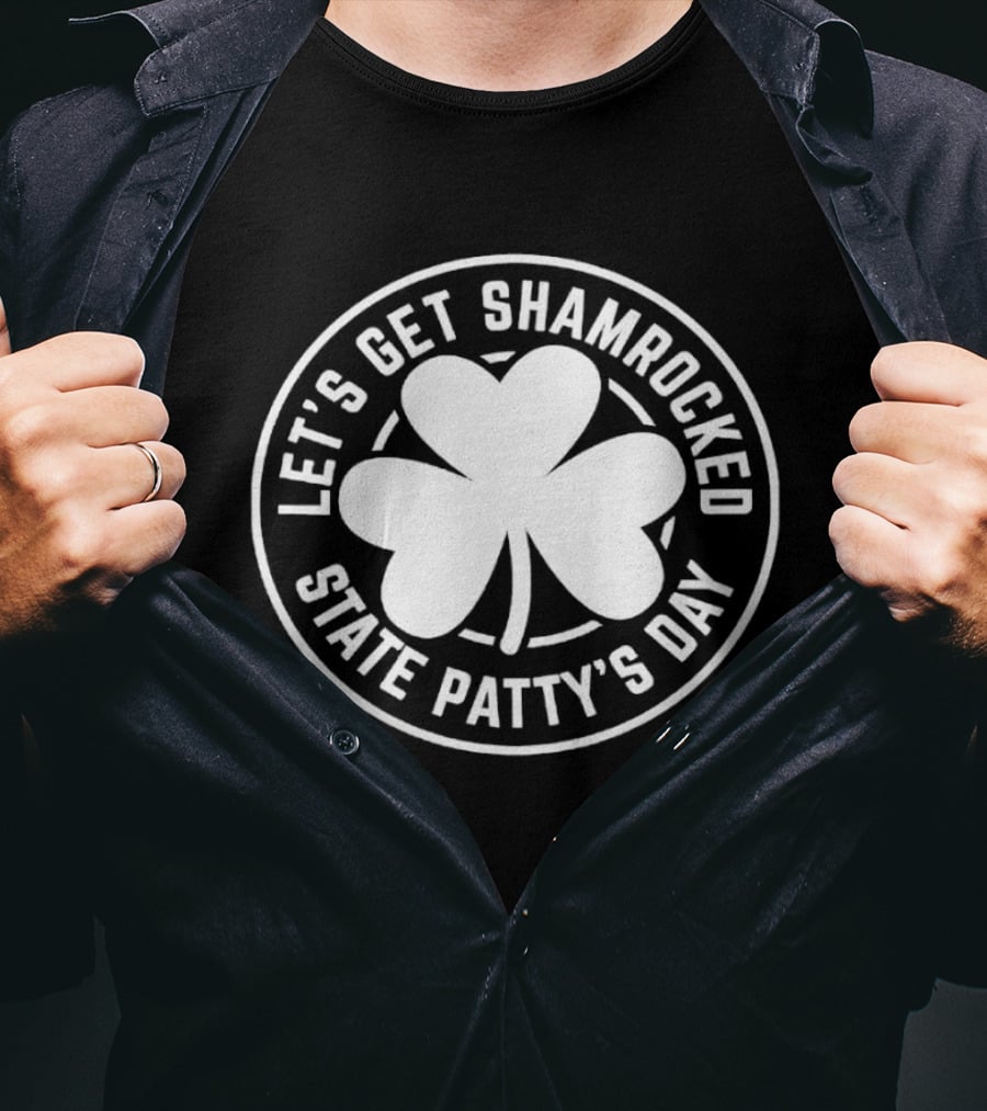 Let's Get Shamrocked State Patty's Day Shamrock Stamp T-Shirt
