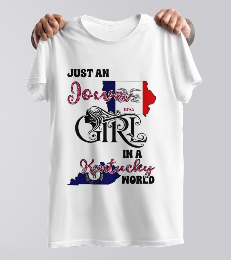 Just An Iowa Girl In A Kentucky World State Map T-Shirt