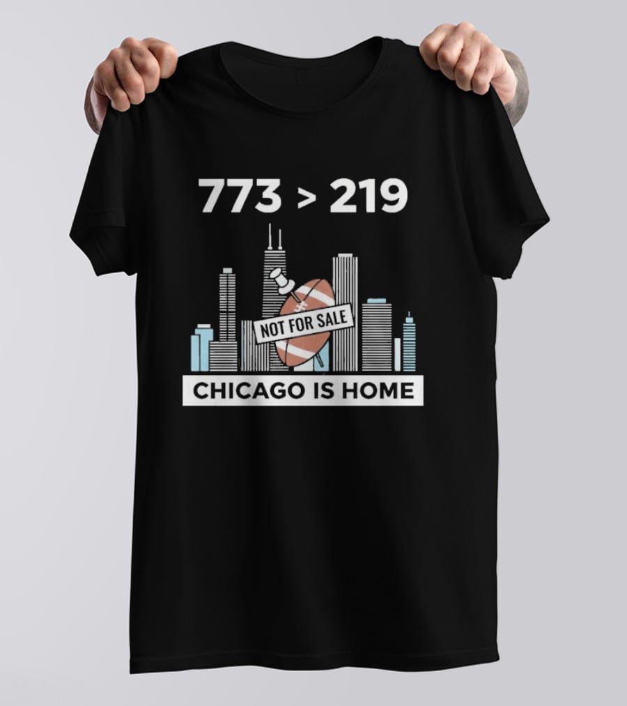 773 Greater Than 219 Chicago Not For Sale Football Skyline T-Shirt