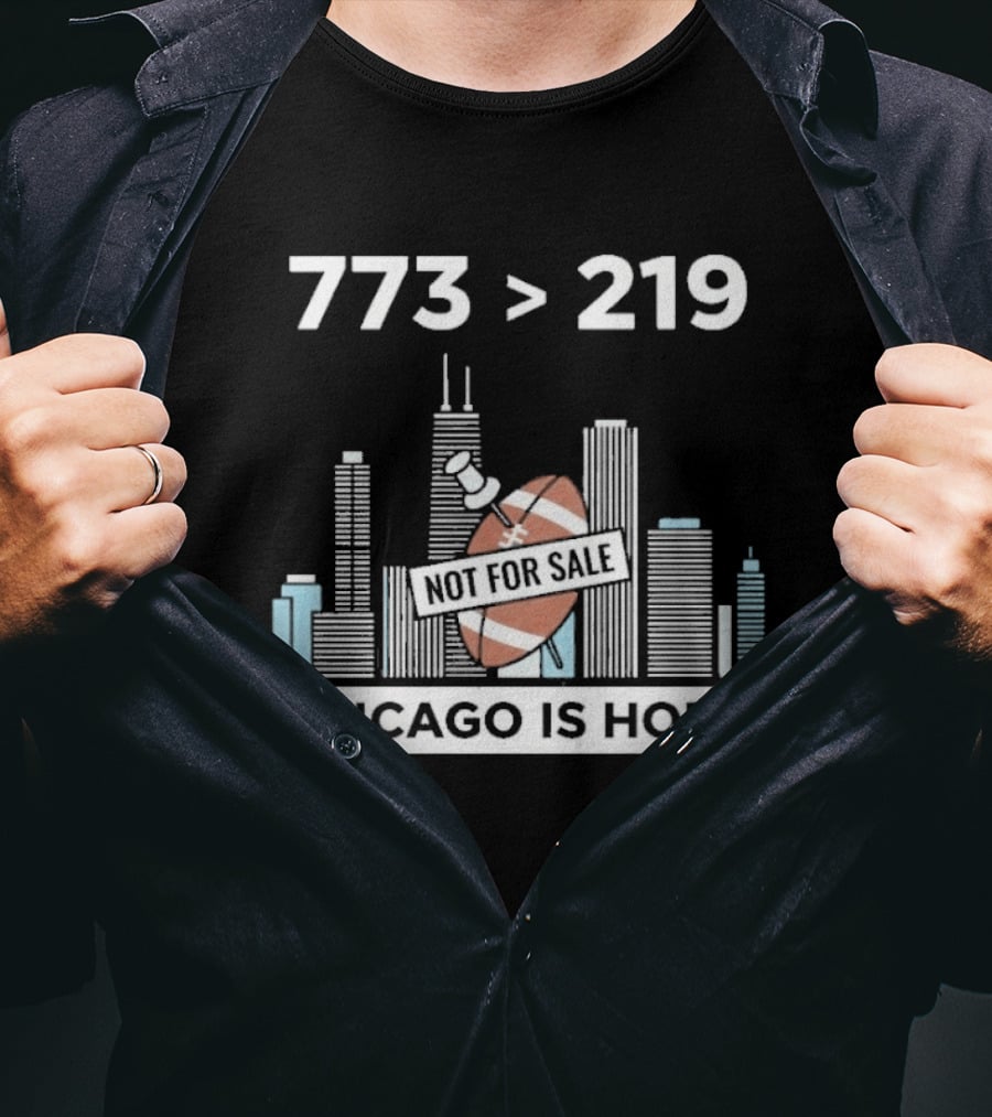 773 Greater Than 219 Chicago Not For Sale Football Skyline T-Shirt