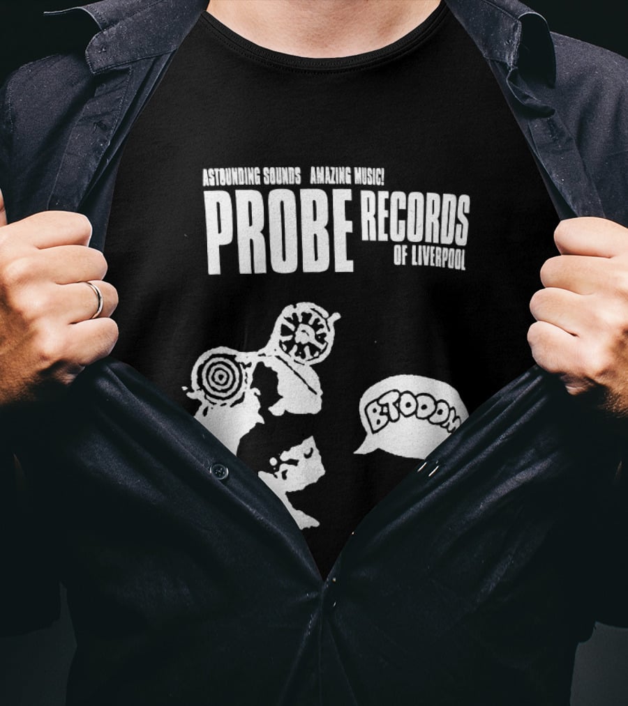 Astounding Sounds Amazing Music Probe Records Of Liverpool BTODOOM T-Shirt