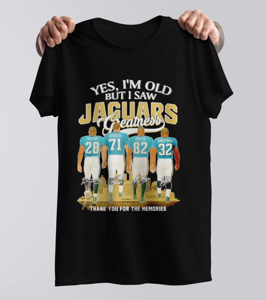 Yes I'm Old But I Saw Jaguars Greatness Taylor Boselli Smith Jones Drew City Skyline Thank You For The Memories T-Shirt
