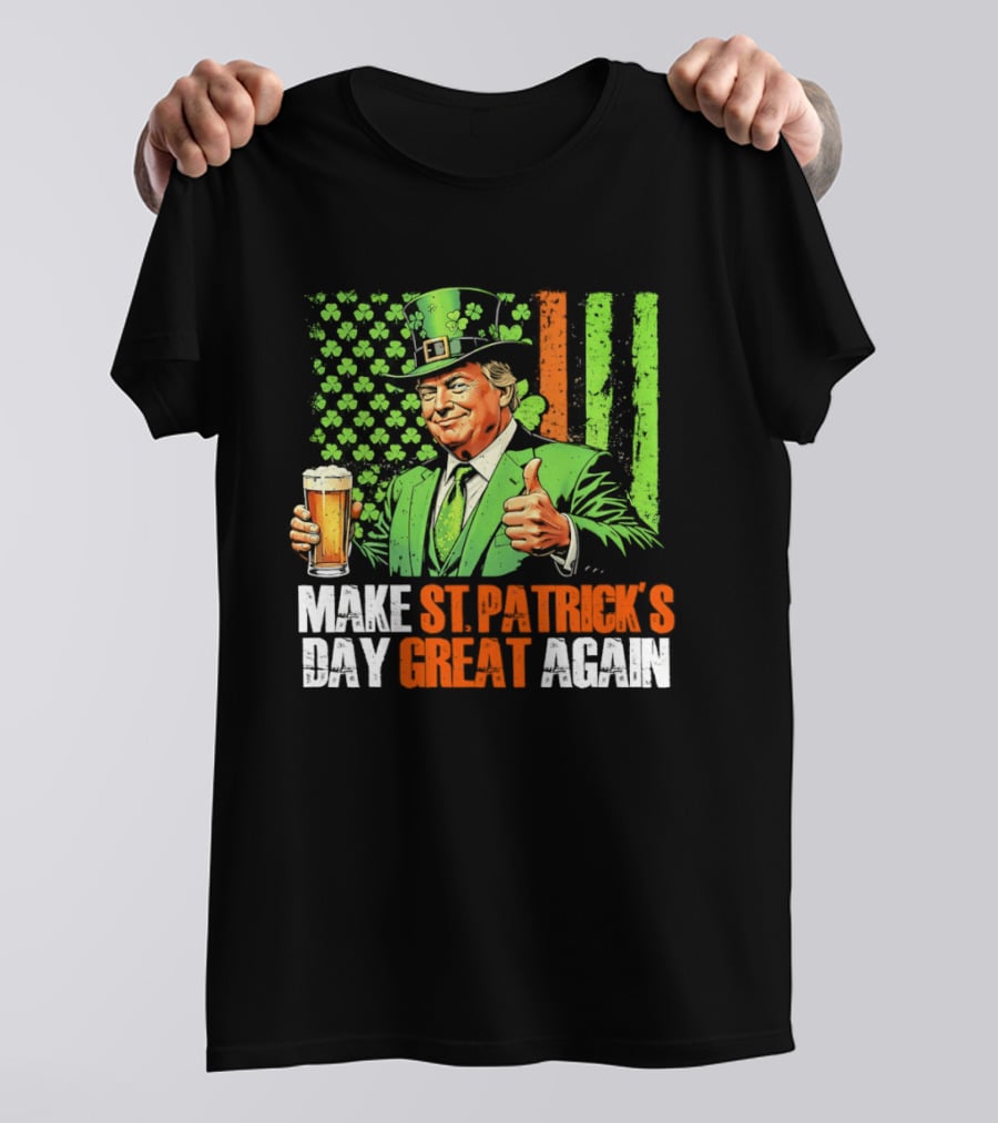 Make St Patrick's Day Great Again Beer Cheers With Trump T-Shirt