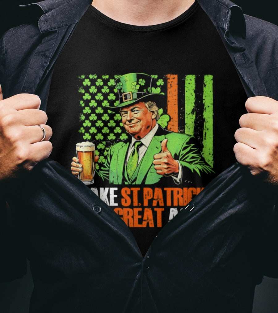 Make St Patrick's Day Great Again Beer Cheers With Trump T-Shirt