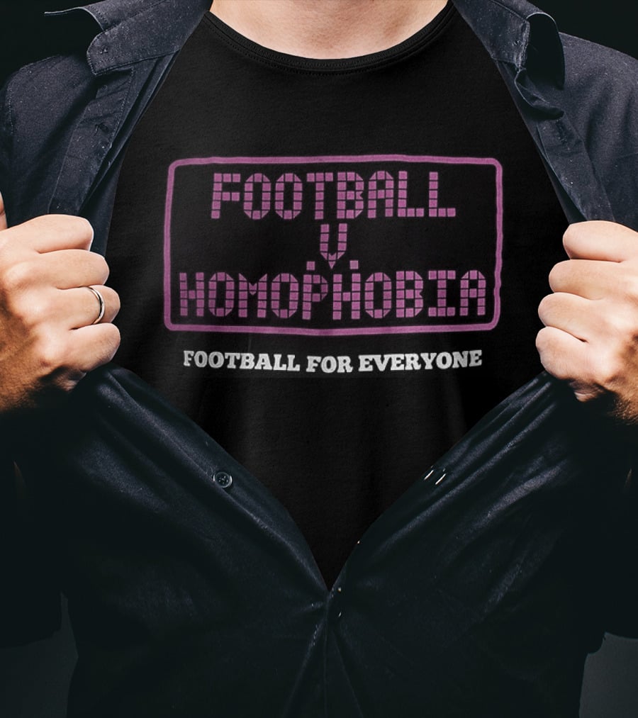 Football Homophobia Football For Everyone Inclusivity Message T-Shirt