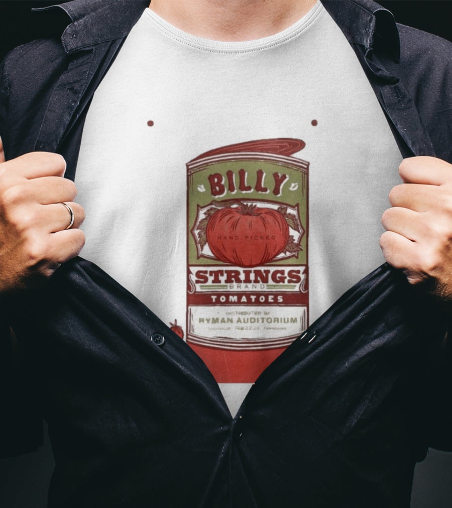 Billy Strings Brand Tomatoes Feb 22 2026 Ryman Auditorium Nashville Hand Picked T-Shirt