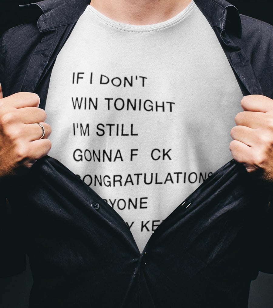 I'm Baby Keem If I Don't Win Tonight Congratulations Everyone T-Shirt