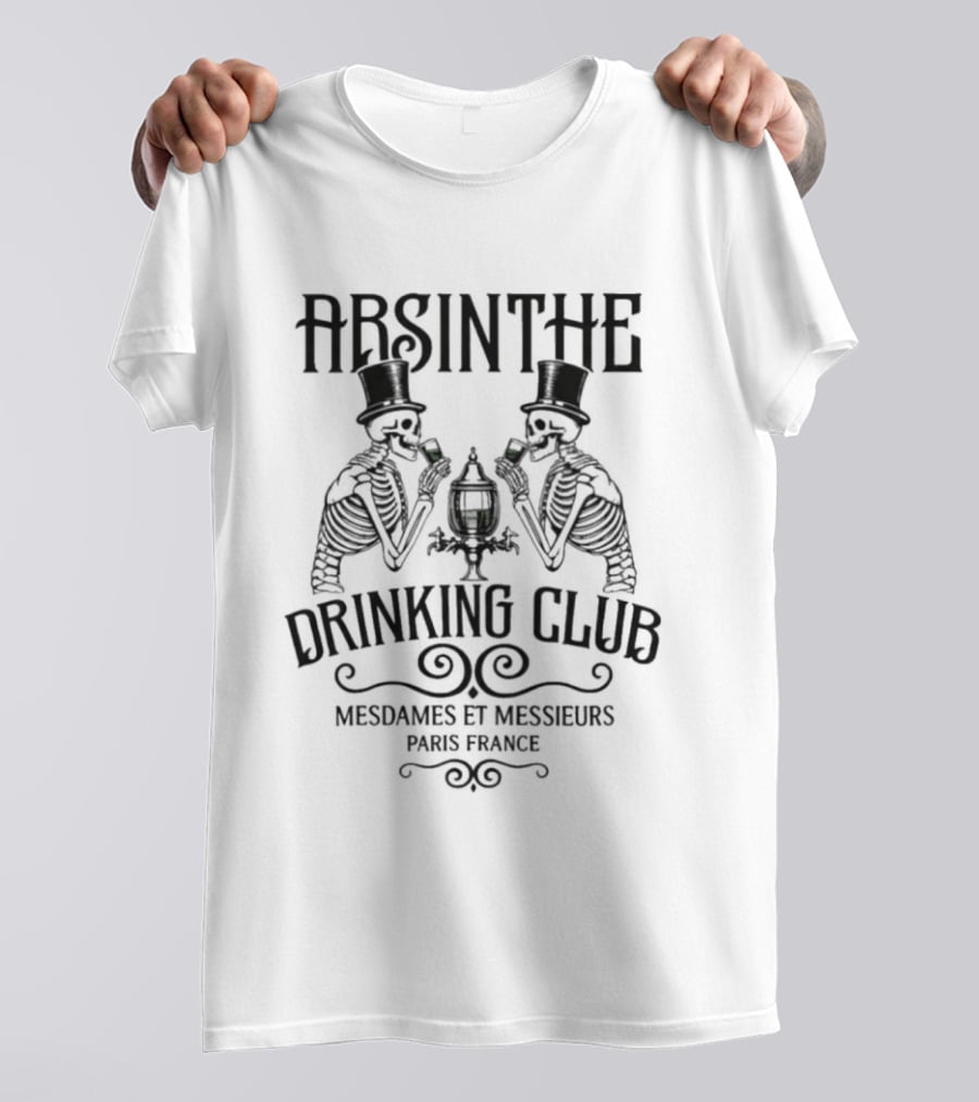 Absinthe Drinking Club Skeletons Mesdames Et Messieurs Paris France T-Shirt