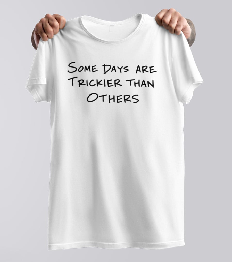 Some Days Are Trickier Than Others Whoopi Goldberg T-Shirt