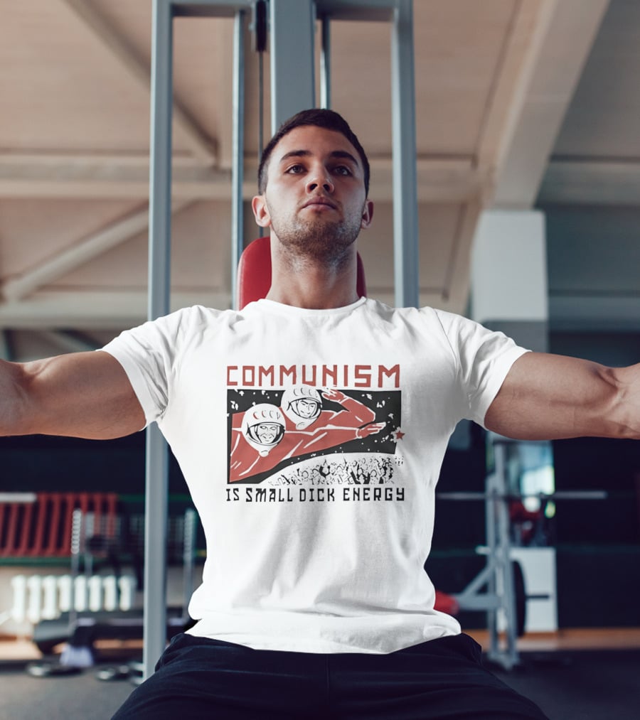 Communism Is Small Dick Energy Astronauts Saluting Red Star T-Shirt