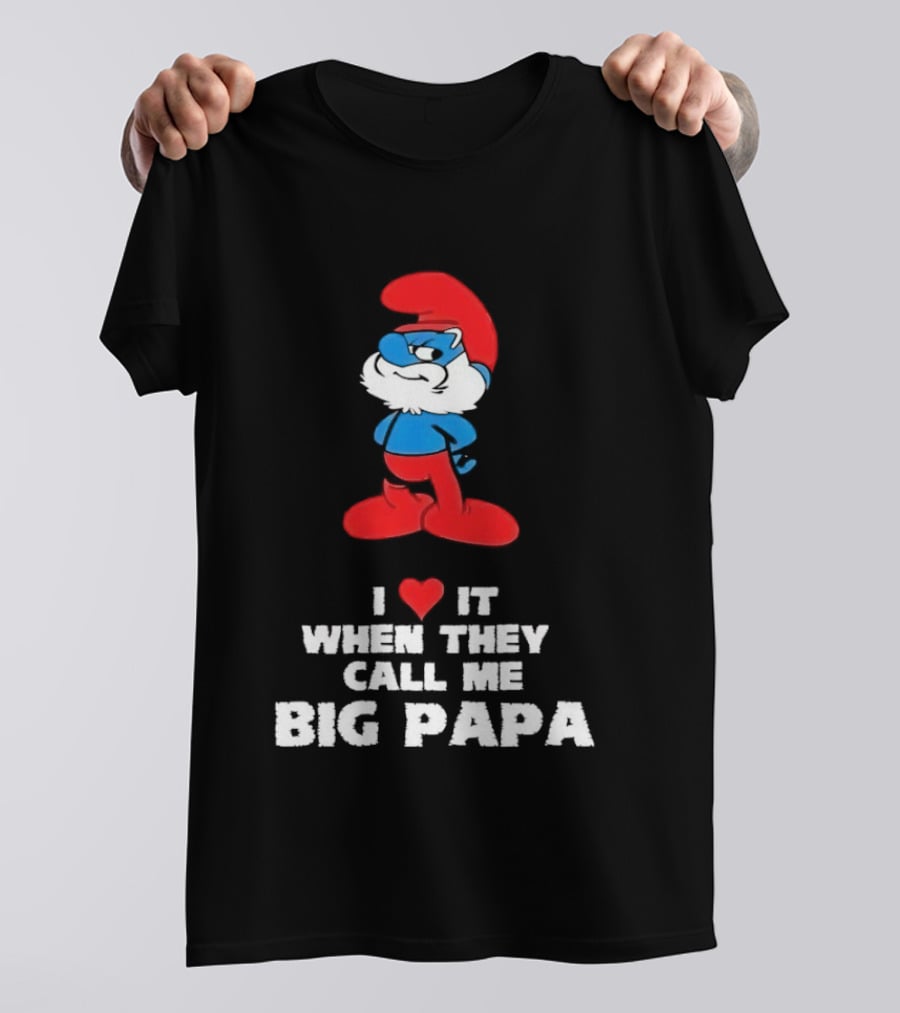 Smurfs I Love It When They Call Me Big Papa Red Blue Heart T-Shirt