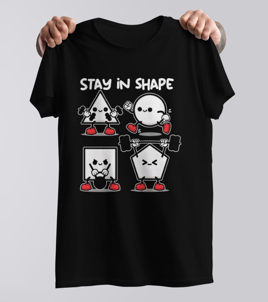 Stay In Shape Triangle Circle Square Pentagon Fitness Characters T-Shirt