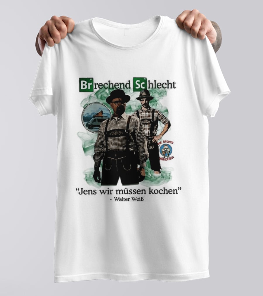 Brechend Schlecht Jens Wir Müssen Kochen Breaking Bad Meme Oktoberfest T-Shirt