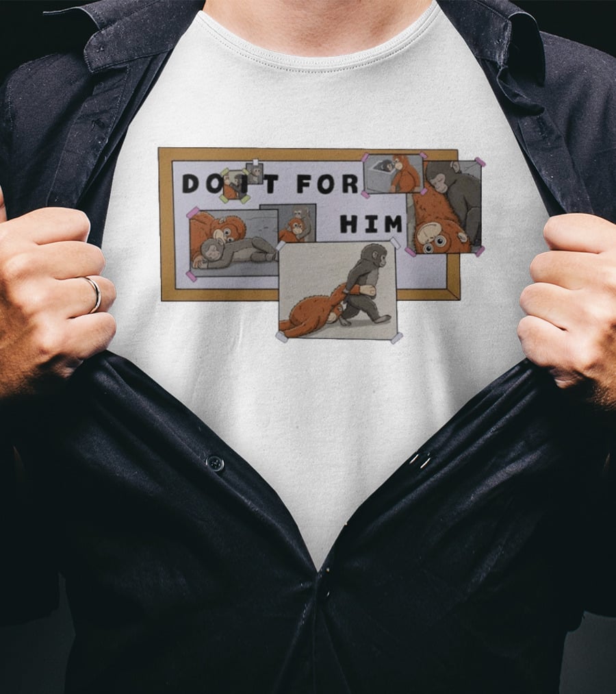 Do It For Him Motivational Punch Monkey And Orange Monkey Board T-Shirt