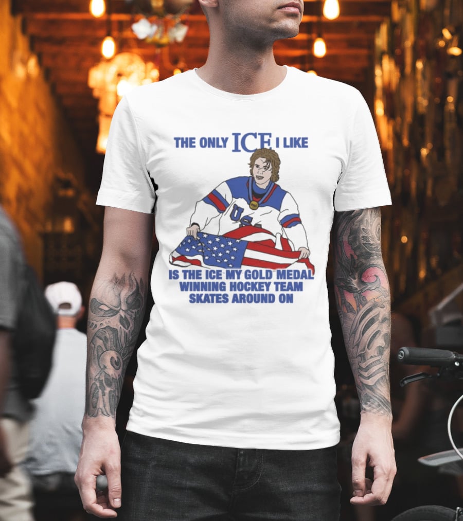 The Only Ice I Like Is The Ice My Gold Medal Winning Hockey Team Skates Around On Jack Hughes USA Champions 2026 Olympic T-Shirt