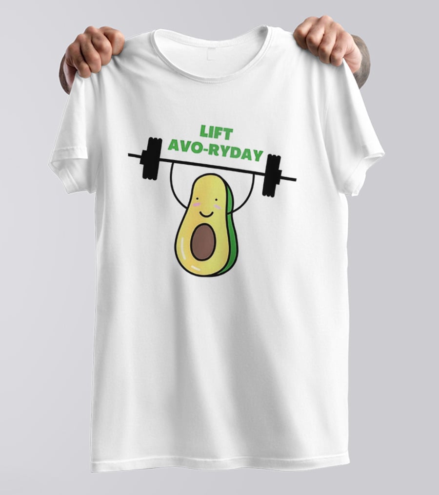 Lift Avo Ryday Avocado Weightlifting Workout Cute Fitness T-Shirt