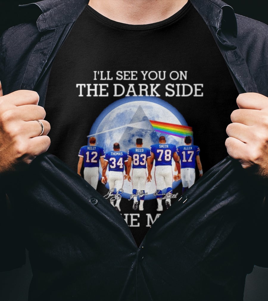 Buffalo Bills Players I'll See You On The Dark Side Of The Moon NFL Legends Tribute Kelly Thomas Reed Smith Allen T-Shirt