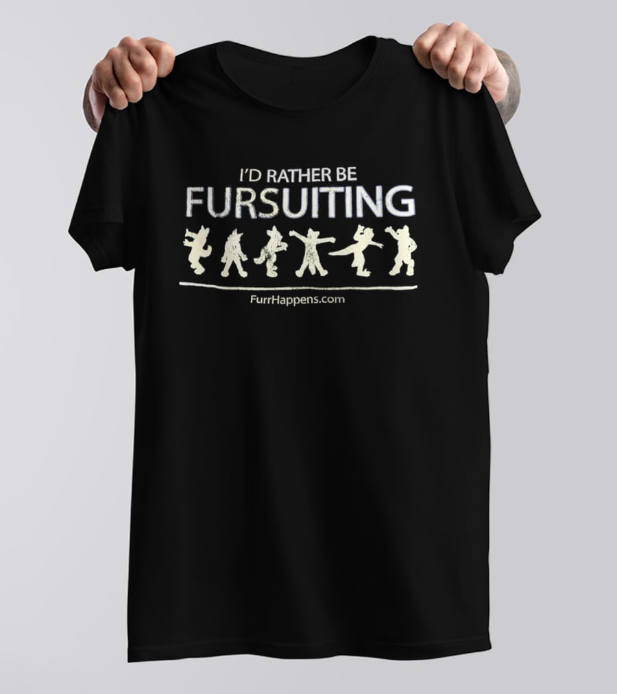 I'd Rather Be Fursuiting FunHappens.com T-Shirt