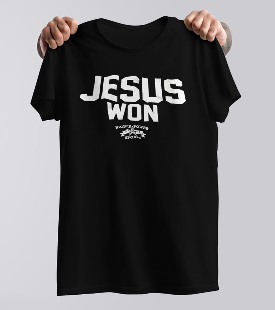 Jesus Won Higher Power Sports T-Shirt