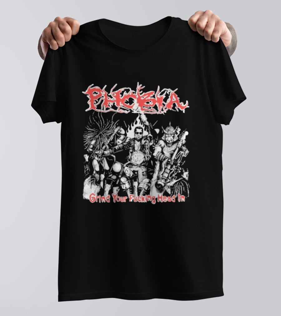 Phobia Grind Your Fucking Head In Distorted Band T-Shirt