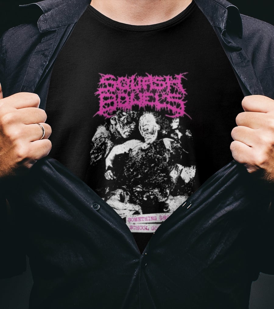 Squash Bowels Something Gross Old School Goregrind Pink Psychotic Gore T-Shirt