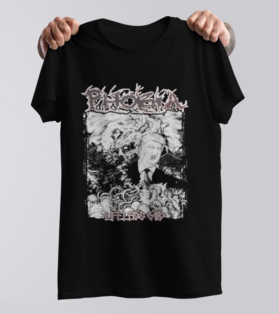 Phobia Trump Lifeless God T-Shirt