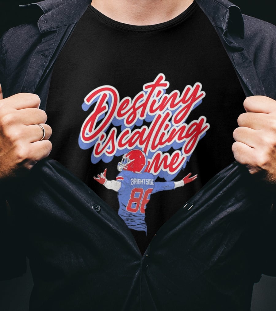 Dawson Knox Destiny Is Calling Me Brightside Buffalo Bills 88 T-Shirt