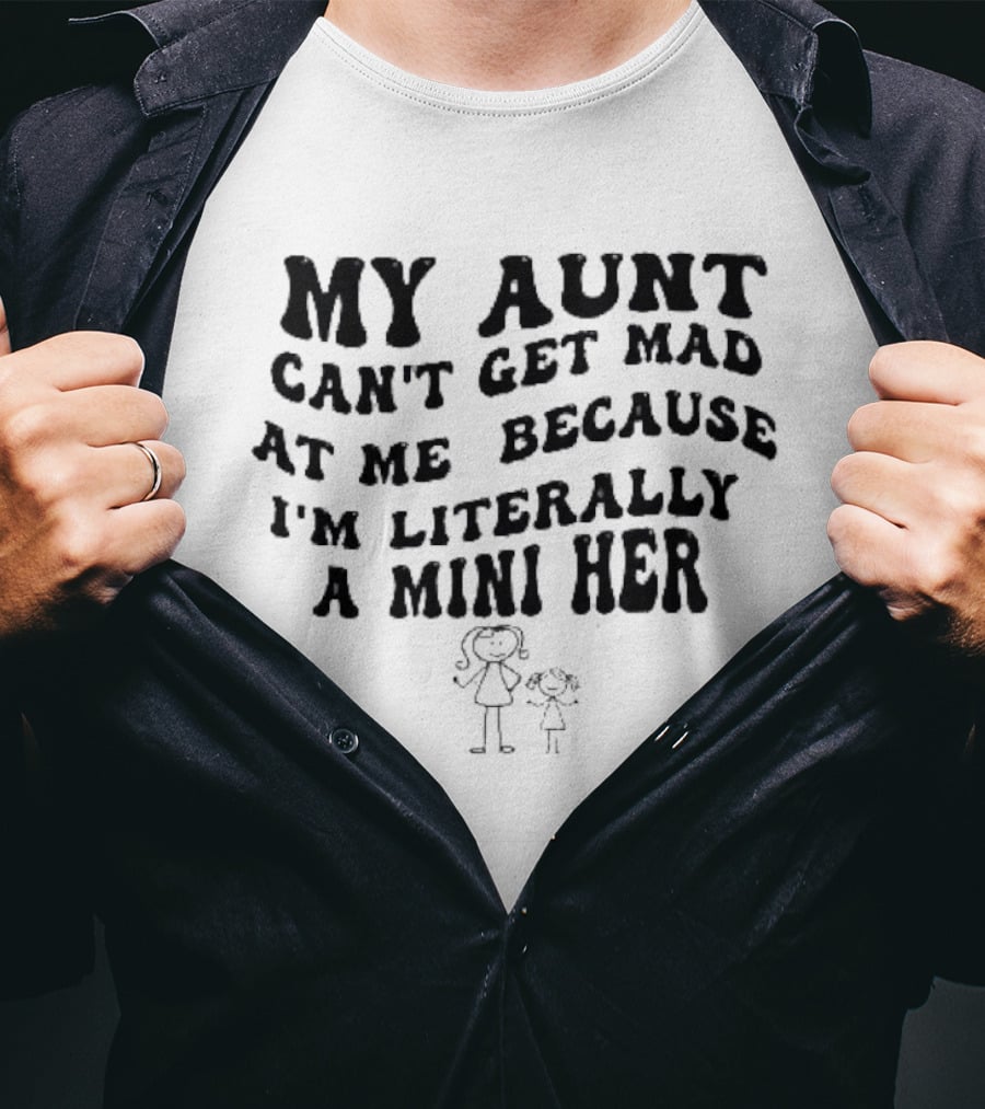 My Aunt Can't Get Mad At Me Because I'm Literally A Mini Her Cute Stick Figure Duo T-Shirt