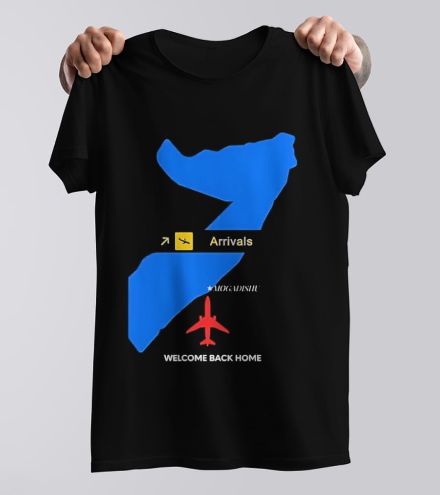 Arrivals Mogadishu Welcome Back Home Somalia Map Airplane T-Shirt