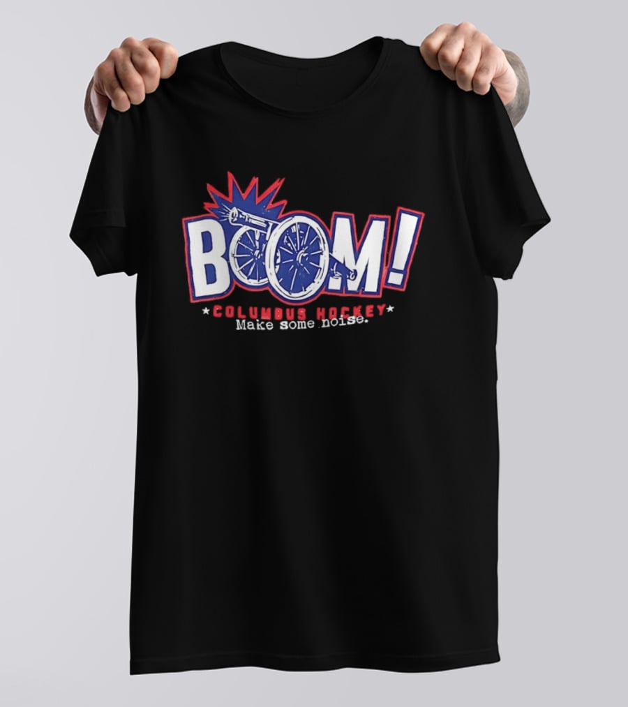 Boom Columbus Hockey Make Some Noise T-Shirt