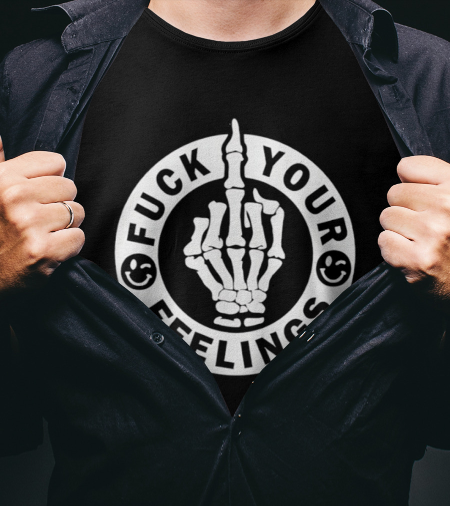Skeleton Hand Middle Finger Expression Iconic Symbol Fck Your Feelings T-Shirt