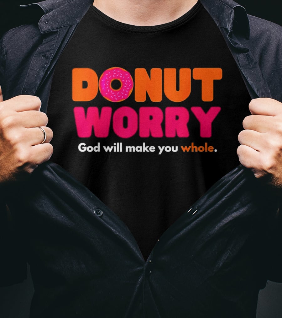 Donut Worry God Will Make You Whole Pink Sprinkle T-Shirt