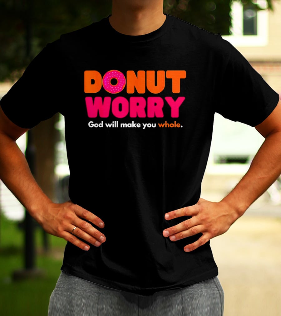 Donut Worry God Will Make You Whole Pink Sprinkle T-Shirt