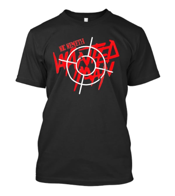 Nic Nemeth Wanted Man Wrestling Crosshair Target T-Shirt