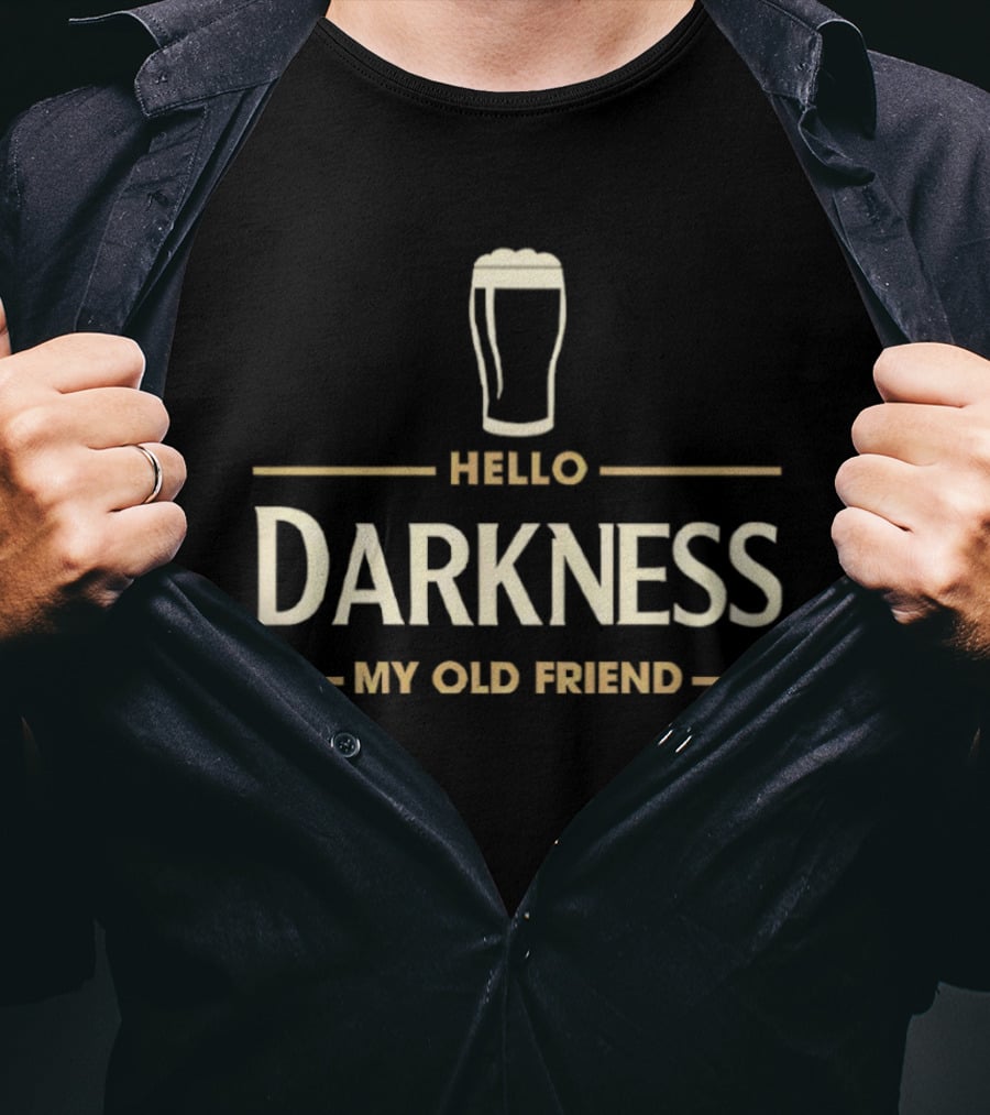 Hello Darkness My Old Friend Irish Beer St Patrick's Day Party T-Shirt