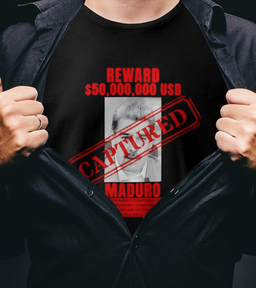 Reward 50000000 USD Captured Maduro Venezuela Political Leader T-Shirt