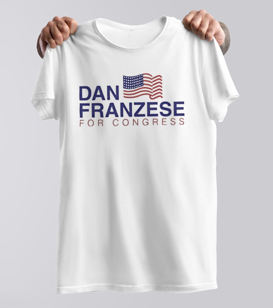 Dan Franzese For Congress American Flag Campaign T-Shirt