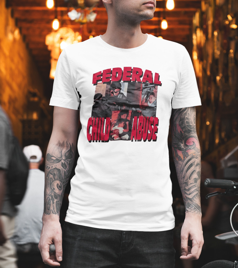 Federal Child Abuse Controversial Imagery Critique T-Shirt